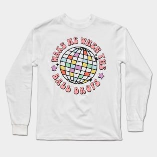 Wake me when the ball drops funny 2023 new year christmas gift idea Long Sleeve T-Shirt